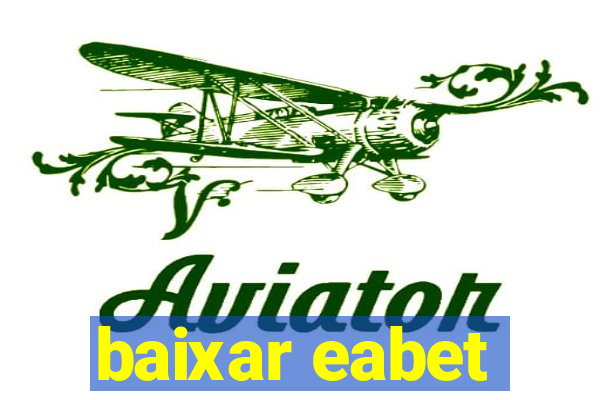 baixar eabet